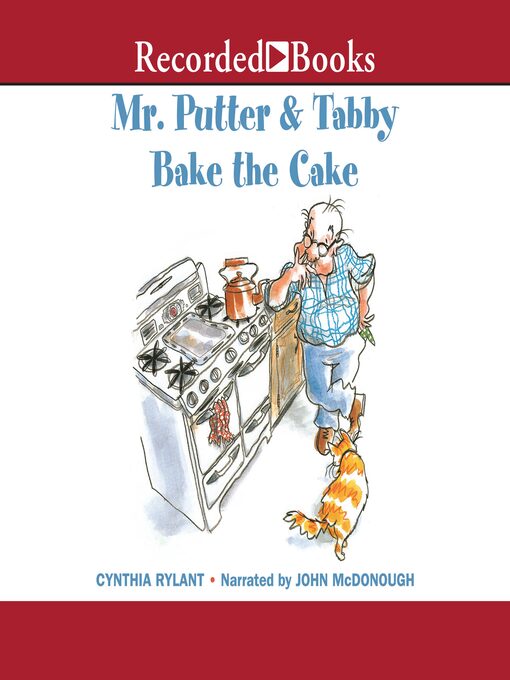 Title details for Mr. Putter & Tabby Bake the Cake by Cynthia Rylant - Available